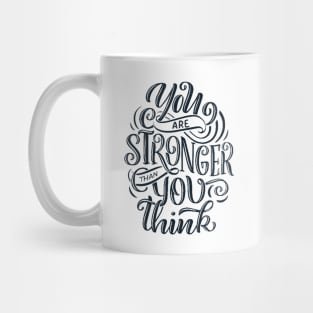 You are stronger than you think Mug